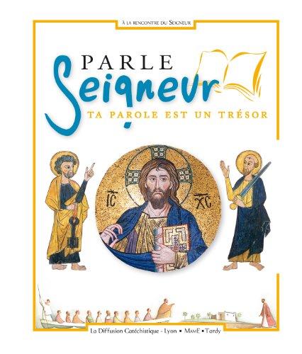 Parle Seigneur : ta parole est un trésor