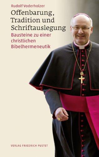 Offenbarung, Tradition und Schriftauslegung: Bausteine zu einer christlichen Bibelhermeneutik