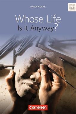 Ab 11. Schuljahr - Whose Life Is It Anyway?: Textband mit Annotationen und Zusatztexten: Fiction Ab 11. Schuljahr. Textband