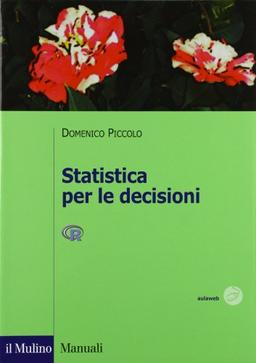 Statistica per le decisioni. Un'introduzione alla statistica nell'ambiente