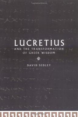 Lucretius and the Transformation of Greek Wisdom