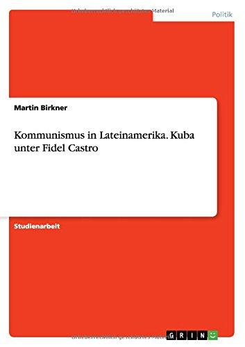 Kommunismus in Lateinamerika. Kuba unter Fidel Castro