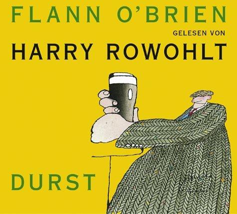 Flann O'Brien - Werke: Flann O&apos;Brien - Werke: Durst. CD.: Bd 2