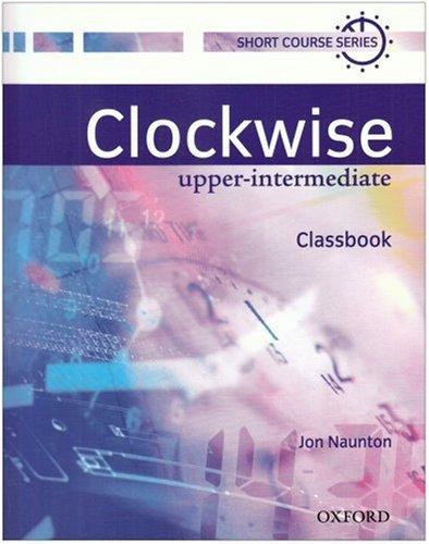 Clockwise Upper-Intermediate, Classbook: Classbook Upper-intermediate L