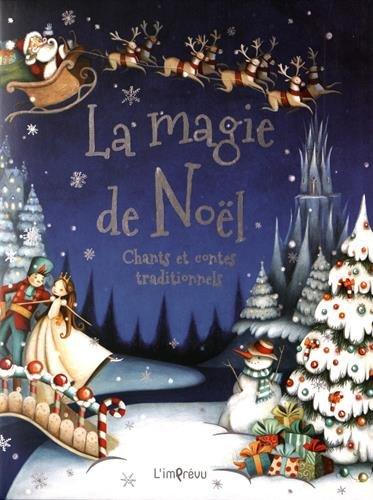 La magie de Noël : chants et contes traditionnels