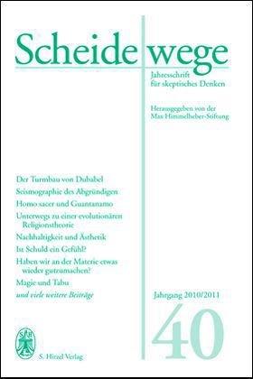 Scheidewege 2010/2011 - Jahrgang 40: Jahresschrift für skeptisches Denken