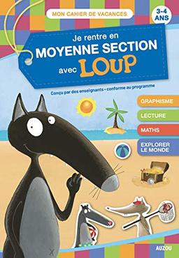 Je rentre en moyenne section avec Loup : 3-4 ans