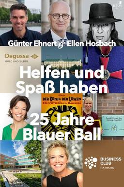 Helfen und Spaß haben. 25 Jahre Blauer Ball: Hotel Atlantic Hamburg