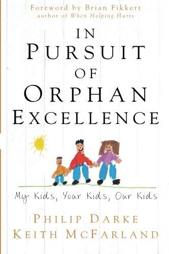 In Pursuit of Orphan Excellence: My Kids, Your Kids, Our Kids