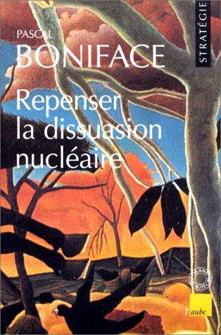 Repenser la dissuasion nucléaire