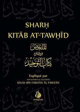 Sharh Kitab at-Tawhid - Resume de l'Explication du Livre du Monotheisme