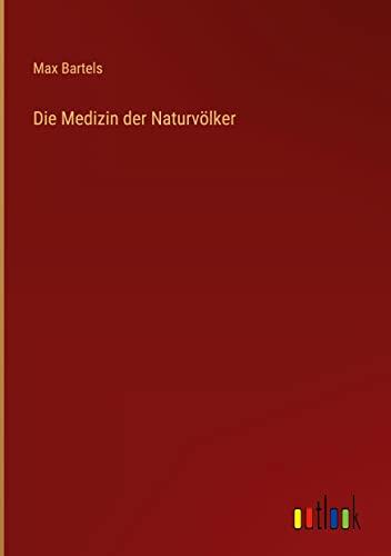 Die Medizin der Naturvölker