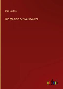 Die Medizin der Naturvölker