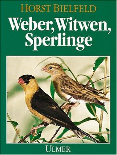 Weber, Witwen, Sperlinge