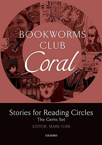 Oxford Bookworms Club Stories for Reading Circles. Coral (Stages 3 and 4)