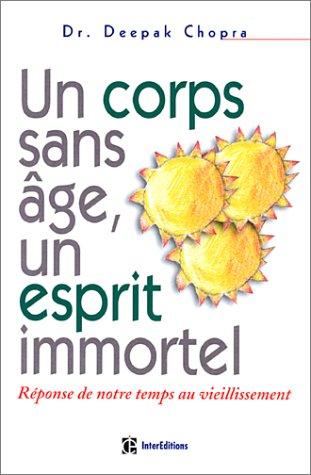 Un corps sans âge, un esprit immortel : réponse de notre temps au vieillissement