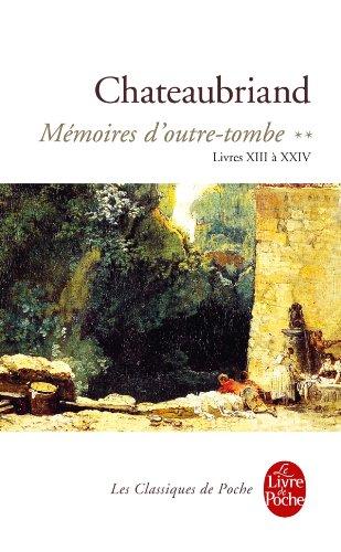 Mémoires d'outre-tombe. Vol. 2. Livres XIII à XXIV