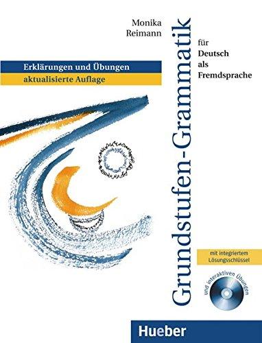 Grundstufen-Grammatik für Deutsch als Fremdsprache: Erklärungen und Übungen, aktualisierte Auflage.Deutsch als Fremdsprache / Grammatik mit integriertem Lösungsschlüssel und CD-ROM