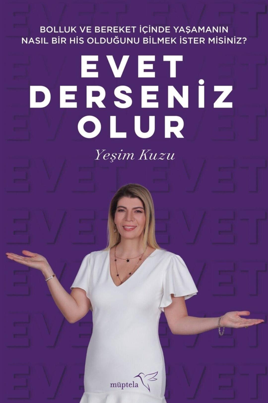 Evet Derseniz Olur: Bolluk ve Bereket İçinde Yaşamanın Nasıl Bir His Olduğunu Bilmek İster misiniz?