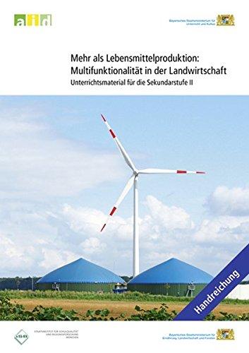 Mehr als Lebensmittelproduktion: Multifunktionalität in der Landwirtschaft - Unterrichtsmaterial für die Sekundarstufe II