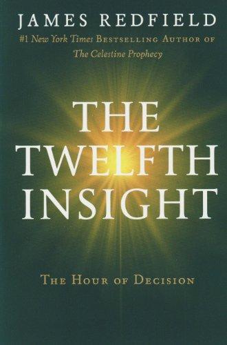 The Twelfth Insight: The Hour of Decision