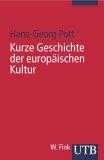 Kurze Geschichte der europäischen Kultur (Uni-Taschenbücher S)