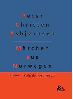 Märchen aus Norwegen: Norwegische Volksmärchen (Edition Werke der Weltliteratur - Hardcover)