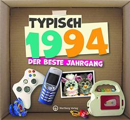 Typisch 1994 - Der beste Jahrgang: Jahrgangsbuch zum 30. Geburtstag - Das perfekte Geschenk zum runden Geburtstag - Fotos, Texte, Erinnerungen (Geschenkbuch)