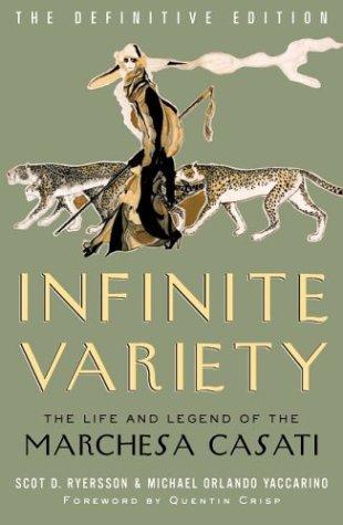 Infinite Variety: The Life and Legend of the Marchesa Casati