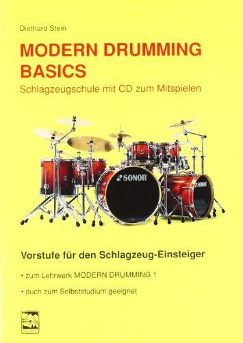 Modern Drumming. Schlagzeugschule mit CD zum Mitspielen: Modern Drumming Basics: Schlagzeugschule mit CD zum Mitspielen. Vorstufe für den Schlagzeug-Einsteiger: BD 1