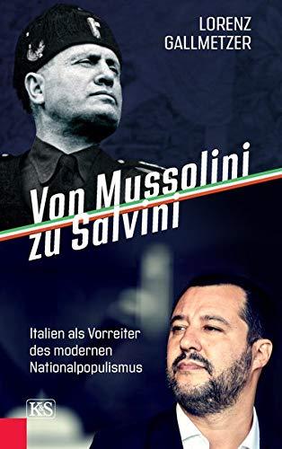 Von Mussolini zu Salvini: Italien als Vorreiter des modernen Nationalpopulismus