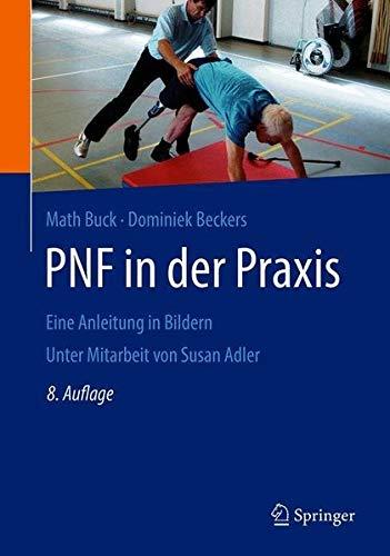 PNF in der Praxis: Eine Anleitung in Bildern