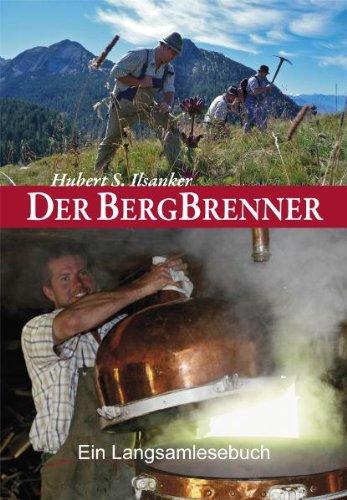 Der Bergbrenner: Ein Langsamlesebuch. Ein heiteres Tagebuch