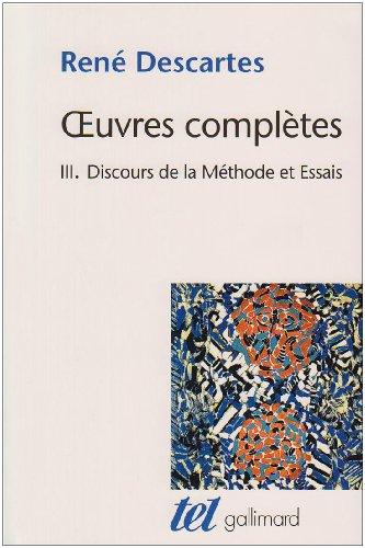 Oeuvres complètes. Vol. 3. Discours de la méthode. La dioptrique. Les météores