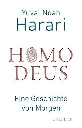 Homo Deus: Eine Geschichte von Morgen