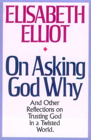 On Asking God Why