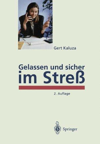 Gelassen und sicher im Streß: Psychologisches Programm zur Gesundheitsförderung