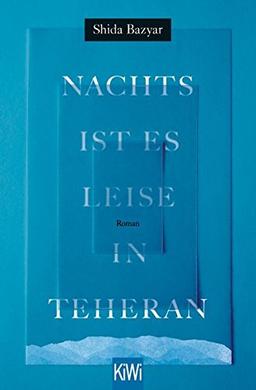 Nachts ist es leise in Teheran: Roman