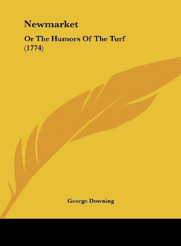 Newmarket: Or The Humors Of The Turf (1774)