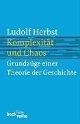 Komplexität und Chaos: Grundzüge einer Theorie der Geschichte