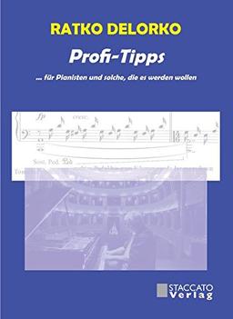 Profi-Tipps: ... für Pianisten und solche, die es werden wollen.