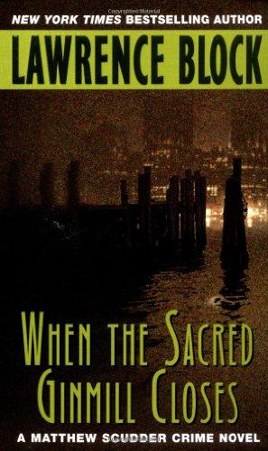 When the Sacred Ginmill Closes (Matthew Scudder Series, Band 6)