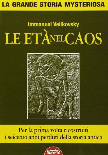 Le età nel caos (La grande storia misteriosa)