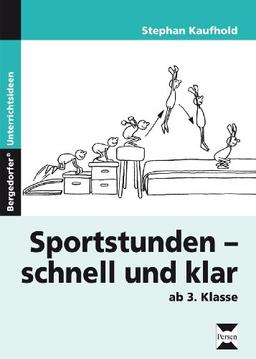 Sportstunden - schnell und klar: Ab 3. Schuljahr