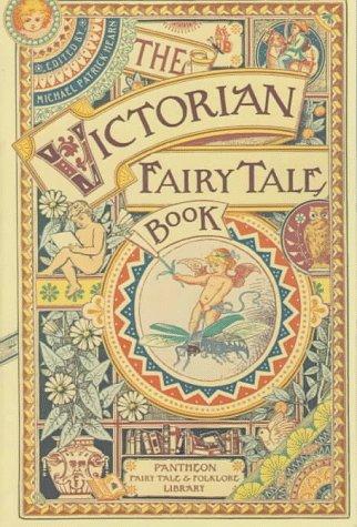 The Victorian Fairytale Book (Pantheon Fairy Tale & Folklore Library)