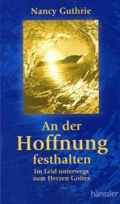 An der Hoffnung festhalten