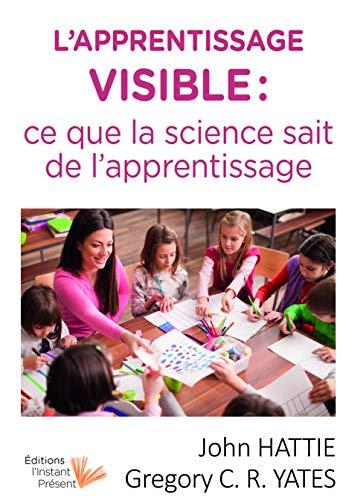 L'apprentissage visible : ce que la science sait sur l'apprentissage