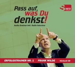 Pass auf, was Du denkst!