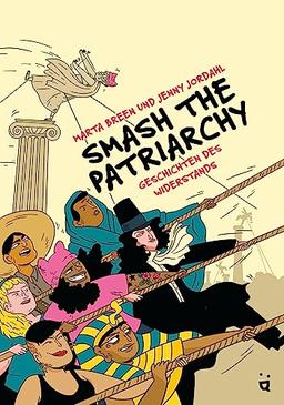 Smash the Patriarchy: Der Widerstand als Graphic Novel