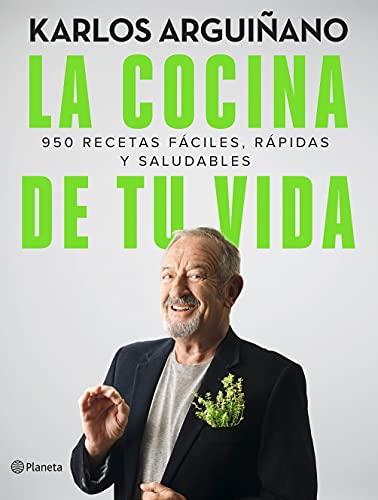 La cocina de tu vida: 950 recetas fáciles, rápidas y saludables (Planeta Cocina)